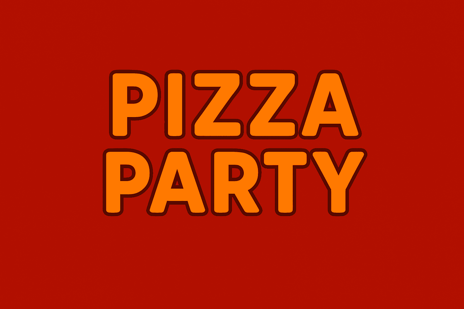 PIZZA PARTY